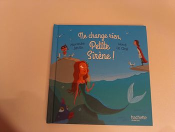 Livre " Ne change rien, Petite Sirène!" De la collection Hachette