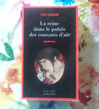 LA REINE DANS LE PALAIS DES COURANTS D'AIR Millénium 3 de Stieg LARSSON Ed. Actes Sud