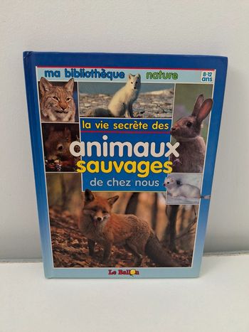 Livre La vie secrète des animaux sauvages de chez nous