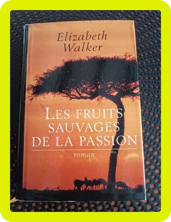 Livre les fruits sauvages de la passion