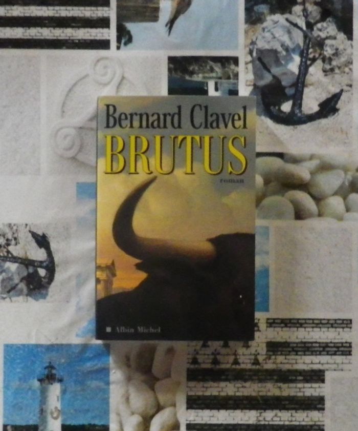 Brutus de Bernard Clavel Ed. Albin Michel