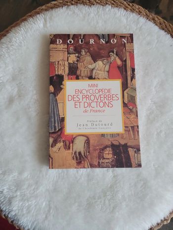 Mini encyclopédie des proverbes et dictons de France.
