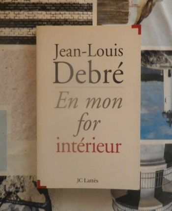En mon for intérieur par Jean-Louis Debré Ed. JC Lattès