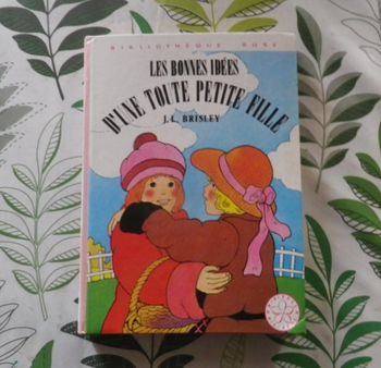 Les bonnes idées d'une toute petite fille de J.L. Brisley Bibliothèque Rose 1975