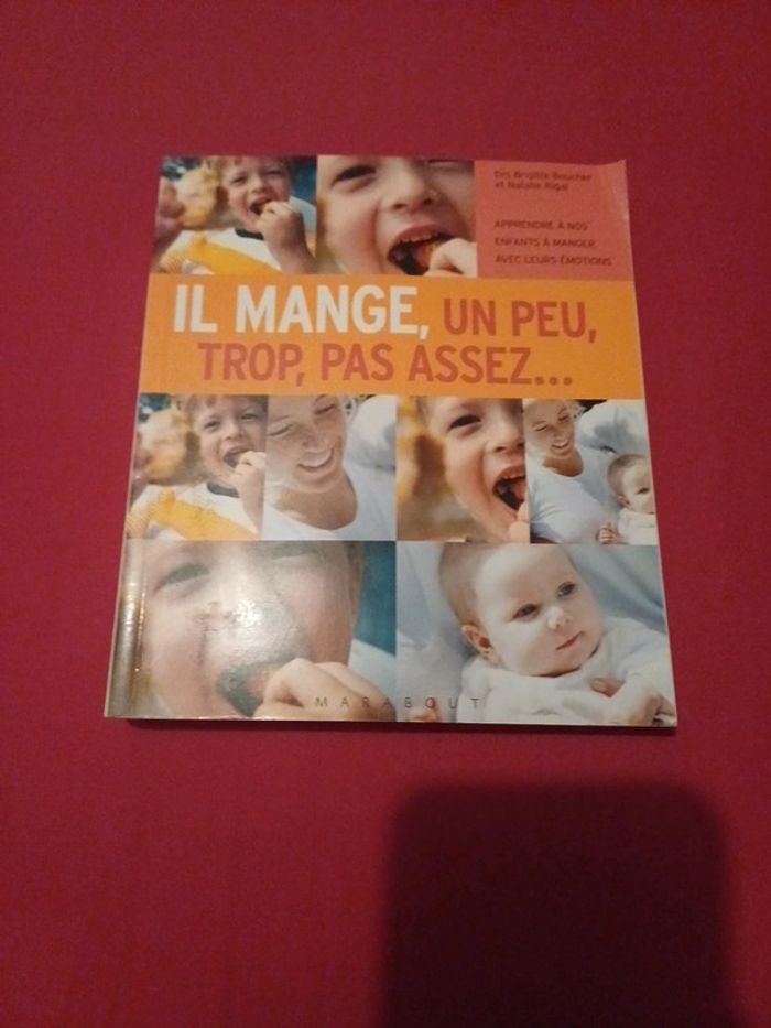 Livre " il mange, un peu, trop, pas assez"