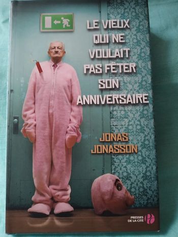 Le vieux qui ne voulait pas fêter son anniversaire.