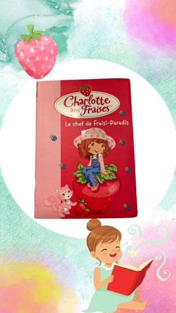 Charlotte aux fraises de la bibliothèque rose - Le chef de Fraisi-Paradis