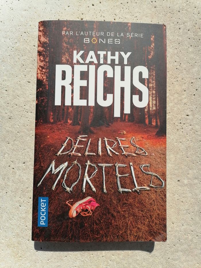 Délires mortels de Kathy Reich