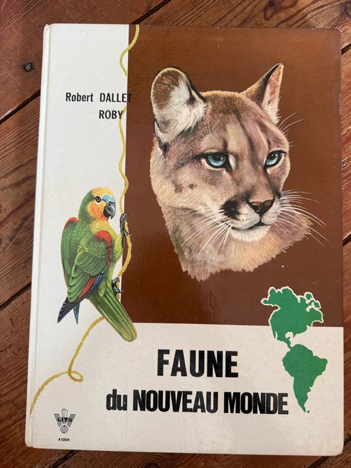 Lito Roby Grand livre illustrations Robert Dallet ancien vintage Faune du nouveau monde d’Amerique