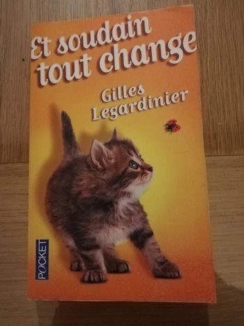Livre "et soudain tout change" Gilles Legardinier
