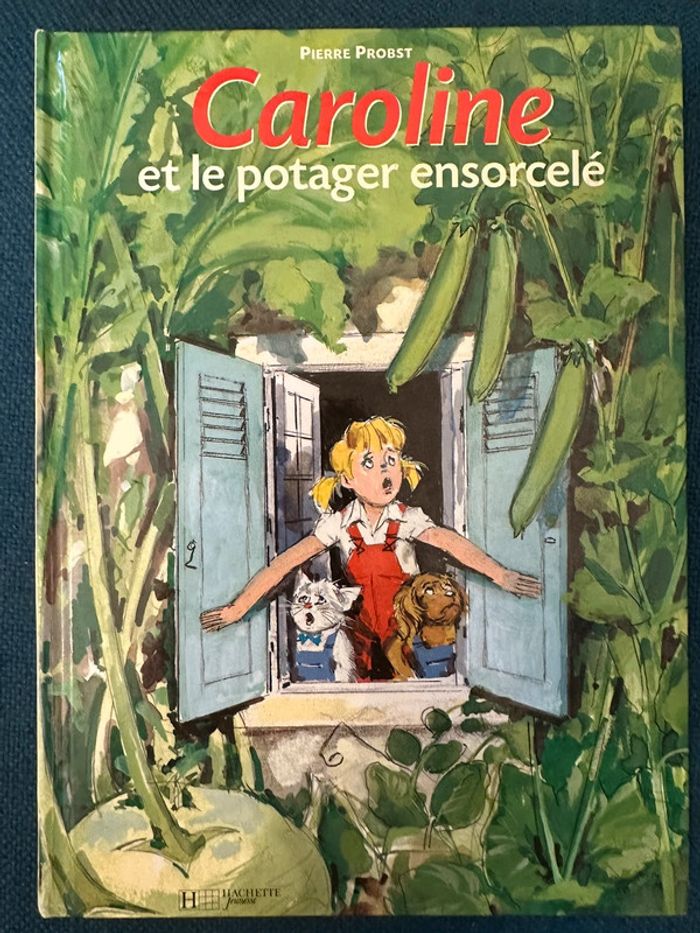 Livre rarissime Caroline et le potager ensorcelé album bd Pierre Probst Hachette collection