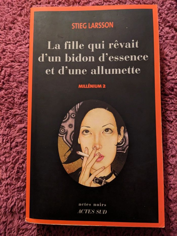 Millenium 2 la fille qui rêvait d'un bidon d'essence et d'une allumette de Stieg Larsson
