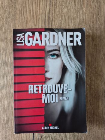 Retrouve moi de Lisa GARDNER