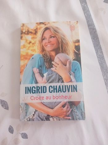 Croire au bonheur Ingrid Chauvin