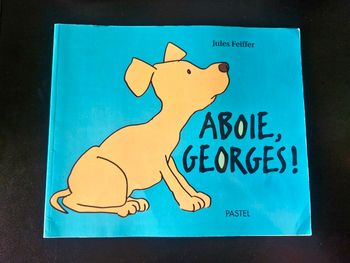 Livre - Aboie, Georges !