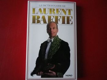LE DICTIONNAIRE DE LAURENT BAFFIE