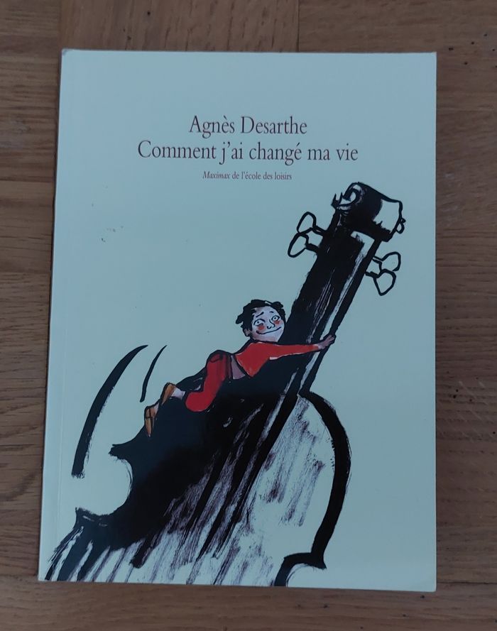 Comment j'ai changé ma vie - l'école des loisirs