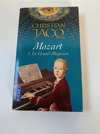 Livre Mozart - Tome 1 - Le Grand magicien Christian Jacq