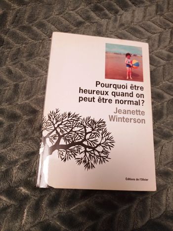 Pourquoi être heureux quand on peut être normal ? J. Winterson