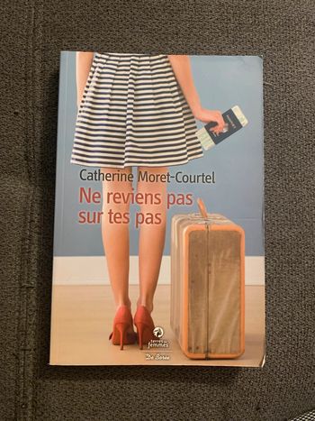Livre Ne reviens pas sur tes pas Catherine Moret - Courtel