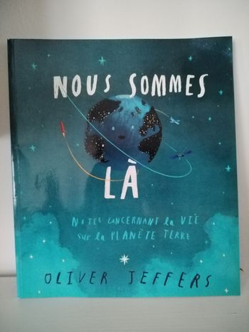 Livre : Nous sommes là " Notes concernant la vie sur la Planète Terre "