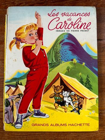 Livre Les Vacances de Caroline Grands albums Hachette ancien Pierre Probst 1966 vintage