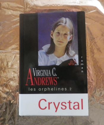 Crystal T2 Les Orphelines de Virginia C. Andrews Ed. France Loisirs