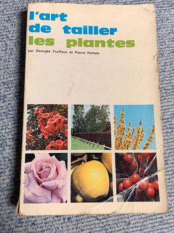 L'art de tailler les plantes - Georges Truffaut Pierre Hampe