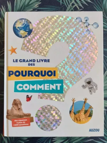 Le grand livre des Pourquoi Comment