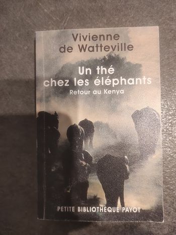 Un thé chez les éléphants Vivienne de Watteville - Payot 2005 