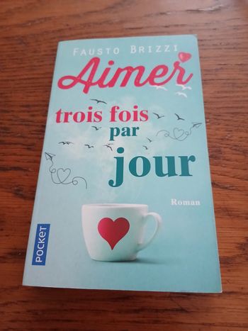 Aimer trois fois par jour