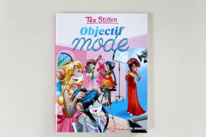 Livre jeunesse (8 ans et +) Téa Stilton "Objectif mode" (tome 22)