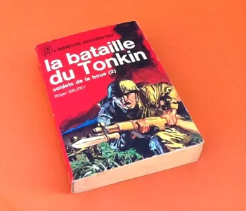 Roger Delpey  La bataille de Tonkin  Soldat de la boue (1969)
