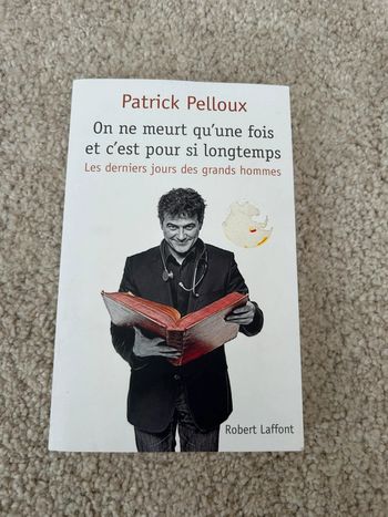 Livre - On ne meurt qu'une fois et c'est pour si longtemps, de Patrick Pelloux