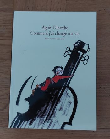 Comment j'ai changé ma vie - l'école des loisirs