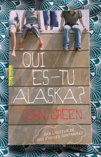 Livre Qui es-tu Alaska de John Green