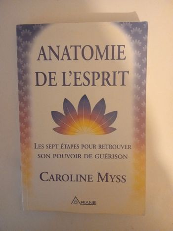 Anatomie de l'esprit .Les sept étapes pour retrouver son pouvoir
