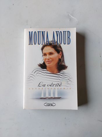Mouna Ayoub autobiographie La vérité