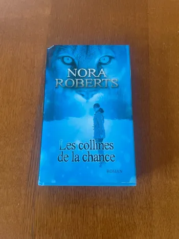 Livre Les collines de la chance de Nora Roberts