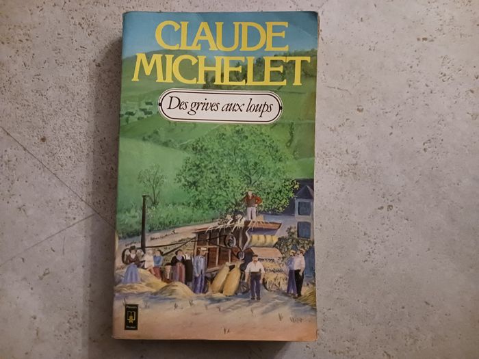 livre Des grives aux loups Claude Michelet