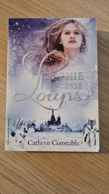 Sophie et la princesse des loups - Cathryn Constable