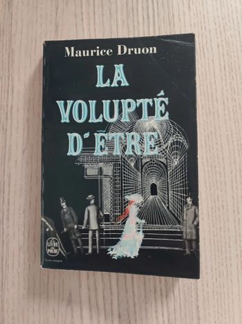 Maurice Druon la volupté d'être 3011149303
