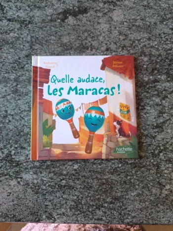Quelle audace, les Maracas