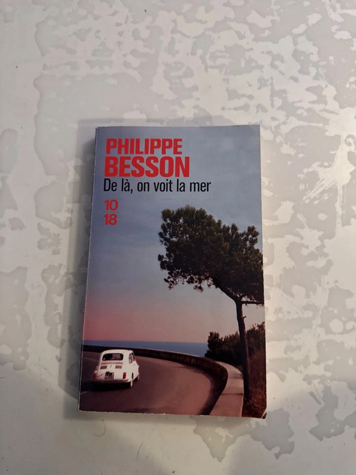 Livre de là, on voit la mer - Philippe besson