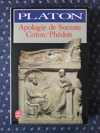 Apologie de Socrate-Criton-Phédon - Platon - Le Livre de Poche