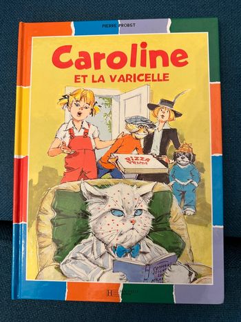 Livre édition limitée rate bords colorés Caroline et la Varicelle Pierre Probst