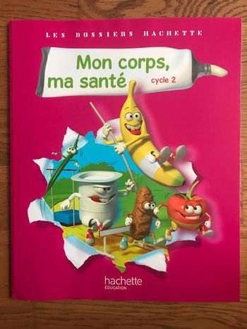 Les Dossiers Hachette Sciences CP - CE1 - CE2 - Mon corps, ma santé - Livre de l'élève