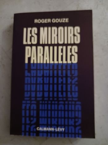 livre Les miroirs paralleles Roger Gouze