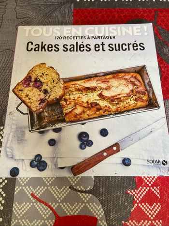 ~ Tous en cuisine ~ Cakes salés et sucrés