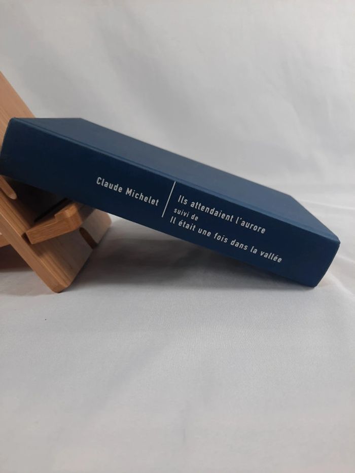 Claude Michelet, ils attendaient l'aurore et il était une fois dans la vallée